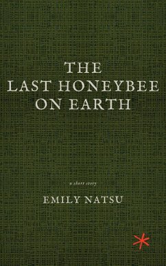 Cover The Last Honeybee on Earth (eBook, ePUB)