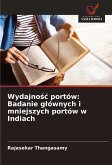Wydajno¿¿ portów: Badanie g¿ównych i mniejszych portów w Indiach Wydajno¿¿ portów: Badanie g¿ównych i mniejszych portów w Indiach