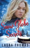 Snow Globe Secrets Snow Globe Secrets
