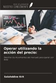 Operar utilizando la acción del precio: Operar utilizando la acción del precio: