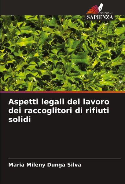 Aspetti legali del lavoro dei raccoglitori di rifiuti solidi Aspetti legali del lavoro dei raccoglitori di rifiuti solidi