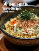 50 From Home to Tokyo Recipes