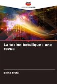 La toxine botulique : une revue La toxine botulique : une revue