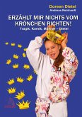 Erzählt mir nichts vom Krönchen richten!