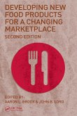 Developing New Food Products for a Changing Marketplace (eBook, ePUB)