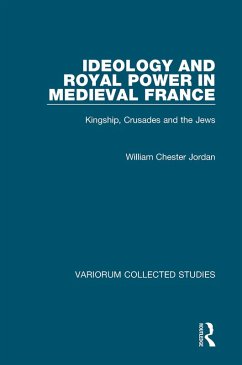 Ideology and Royal Power in Medieval France (eBook, PDF) - Jordan, William Chester