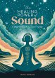 The Healing Power of Sound (eBook, ePUB) - Bild 1