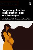 Pregnancy, Assisted Reproduction, and Psychoanalysis (eBook, PDF)