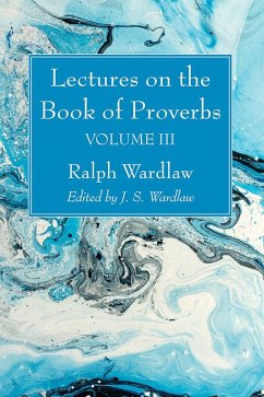 Lectures on the Book of Proverbs, Volume III (eBook, PDF) - Wardlaw, Ralph