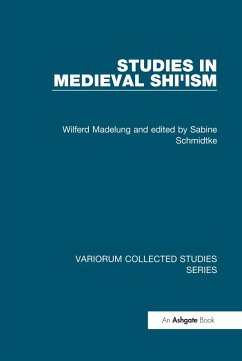 Studies in Medieval Shi'ism (eBook, PDF) - Madelung, Wilferd; Schmidtke, Edited By Sabine