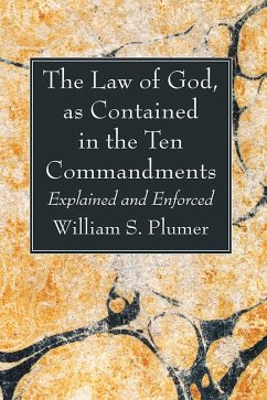 The Law of God, as Contained in the Ten Commandments (eBook, PDF)