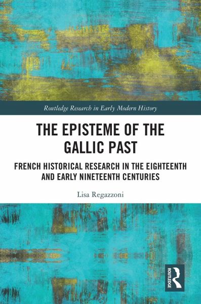 The Episteme of the Gallic Past (eBook, ePUB)