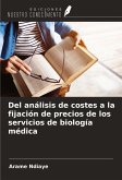 Del análisis de costes a la fijación de precios de los servicios de biología médica Del análisis de costes a la fijación de precios de los servicios de biología médica