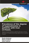 Prevalence of the degree of hyponatremia in patients with liver cirrhosis. Prevalence of the degree of hyponatremia in patients with liver cirrhosis.