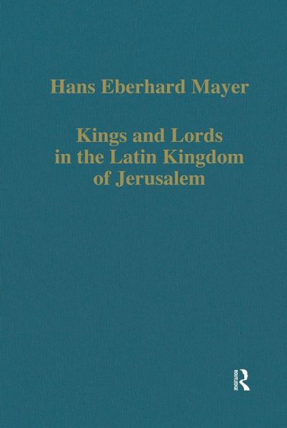 Kings and Lords in the Latin Kingdom of Jerusalem (eBook, ePUB)