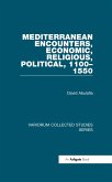 Mediterranean Encounters, Economic, Religious, Political, 1100-1550 (eBook, PDF)