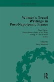 Women's Travel Writings in Post-Napoleonic France, Part I Vol 4 (eBook, PDF) Women's Travel Writings in Post-Napoleonic France, Part I Vol 4 (eBook, PDF)
