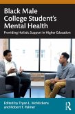 Black Male College Students' Mental Health (eBook, PDF) Black Male College Students' Mental Health (eBook, PDF)