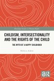 Childism, Intersectionality and the Rights of the Child (eBook, ePUB)