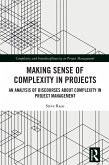 Making Sense of Complexity in Projects (eBook, PDF) Making Sense of Complexity in Projects (eBook, PDF)