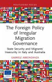 The Foreign Policy of Irregular Migration Governance (eBook, ePUB)