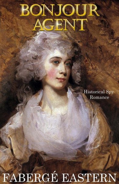 Bonjour Agent: Historical Spy Romance (Book 1) (eBook, ePUB)