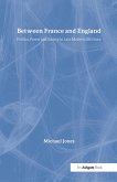Between France and England (eBook, ePUB) Between France and England (eBook, ePUB)