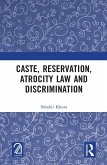 Caste, Reservation, Atrocity Law and Discrimination (eBook, ePUB)