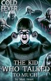 The Kid Who Talked to Much The Kid Who Talked to Much
