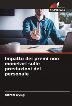 Impatto dei premi non monetari sulle prestazioni del personale - Oyugi, Alfred