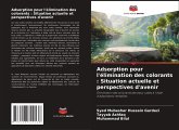 Adsorption pour l'élimination des colorants : Situation actuelle et perspectives d'avenir
