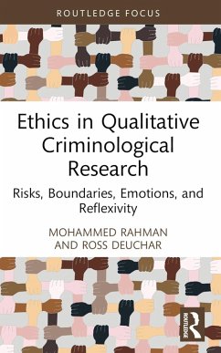 Ethics in Qualitative Criminological Research (eBook, ePUB) - Rahman, Mohammed; Deuchar, Ross