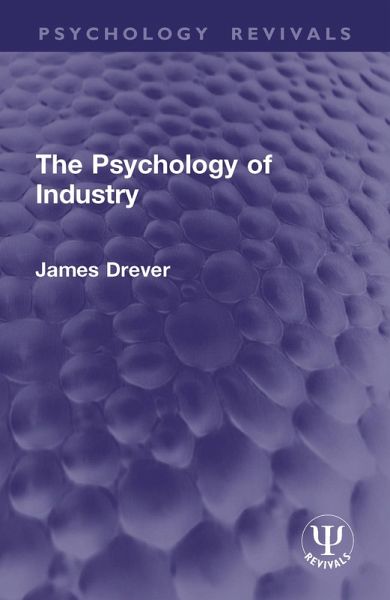 The Psychology of Industry (eBook, ePUB) The Psychology of Industry (eBook, ePUB)