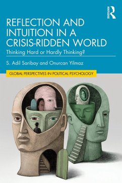 Reflection and Intuition in a Crisis-Ridden World (eBook, PDF) - Saribay, S. Adil; Yilmaz, Onurcan