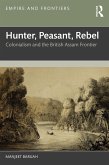 Hunter, Peasant, Rebel (eBook, ePUB)
