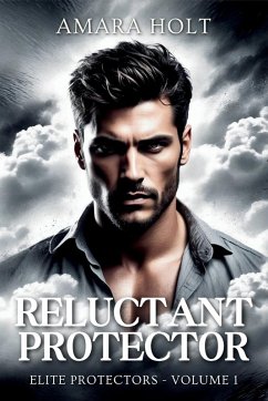 Reluctant Protector - Holt, Amara