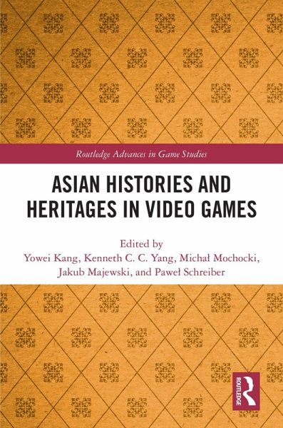 Asian Histories and Heritages in Video Games (eBook, PDF)