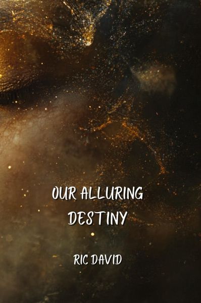 Our Alluring Destiny