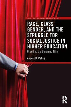 Race, Class, Gender, and the Struggle for Social Justice in Higher Education (eBook, PDF) - Calise, Angela D.