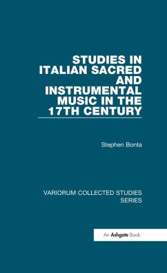 Studies in Italian Sacred and Instrumental Music in the 17th Century (eBook, ePUB) - Bonta, Stephen