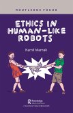 Ethics in Human-like Robots (eBook, PDF) Ethics in Human-like Robots (eBook, PDF)