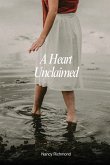 A Heart Unclaimed A Heart Unclaimed