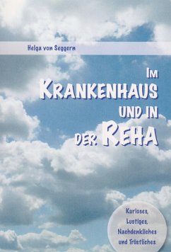 Im Krankenhaus und in der Reha - von Seggern, Helga