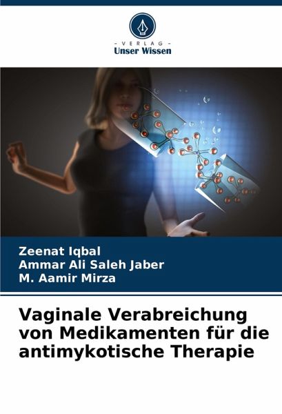Vaginale Verabreichung von Medikamenten für die antimykotische Therapie