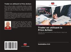 Trader en utilisant le Price Action: - Krit, Salahddine Trader en utilisant le Price Action: - Krit, Salahddine