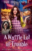 A Waffle Lot of Trouble A Waffle Lot of Trouble