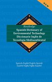 Routledge Spanish Dictionary of Environmental Technology Diccionario Ingles de Tecnologia Medioambiental (eBook, ePUB)