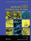 An Atlas of Reproductive Physiology in Men (eBook, ePUB) An Atlas of Reproductive Physiology in Men (eBook, ePUB)
