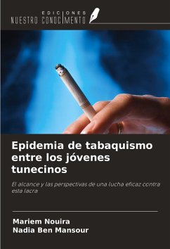 Epidemia de tabaquismo entre los jóvenes tunecinos - Nouira, Mariem; Ben Mansour, Nadia