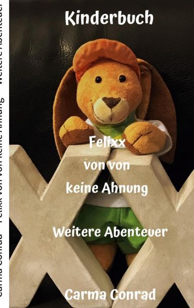 Felixx von von keine Ahnung Weitere Abenteuer Felixx von von keine Ahnung Weitere Abenteuer